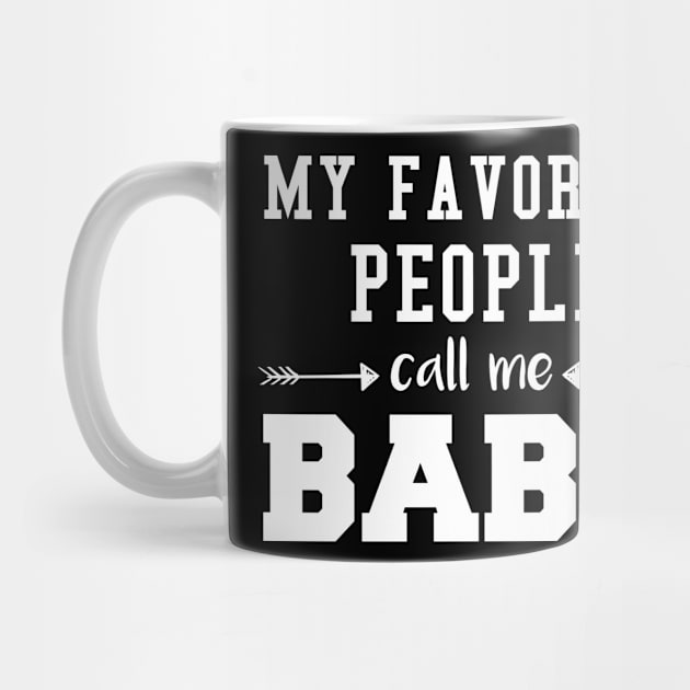 My Favorite People Call Me Baba Fathers Day by  Funny .designs123